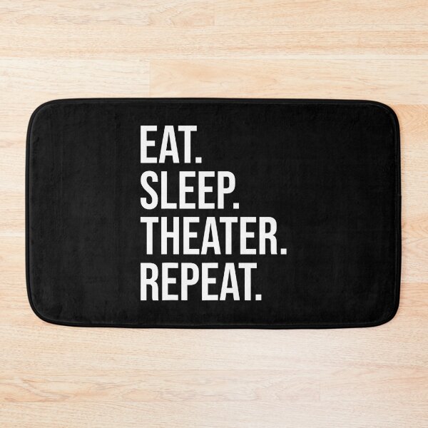 Item preview, Eat Sleep Theatre Repeat Actor Theater Lover designed and sold by LynneMarisa.
