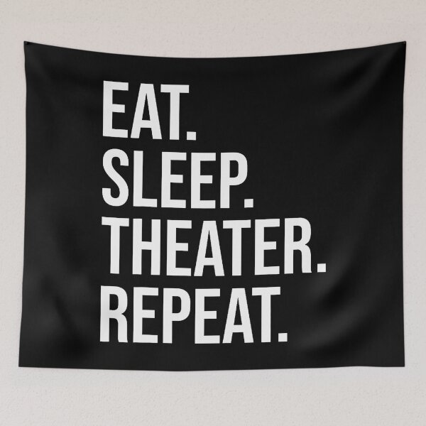 Item preview, Eat Sleep Theatre Repeat Actor Theater Lover designed and sold by LynneMarisa.