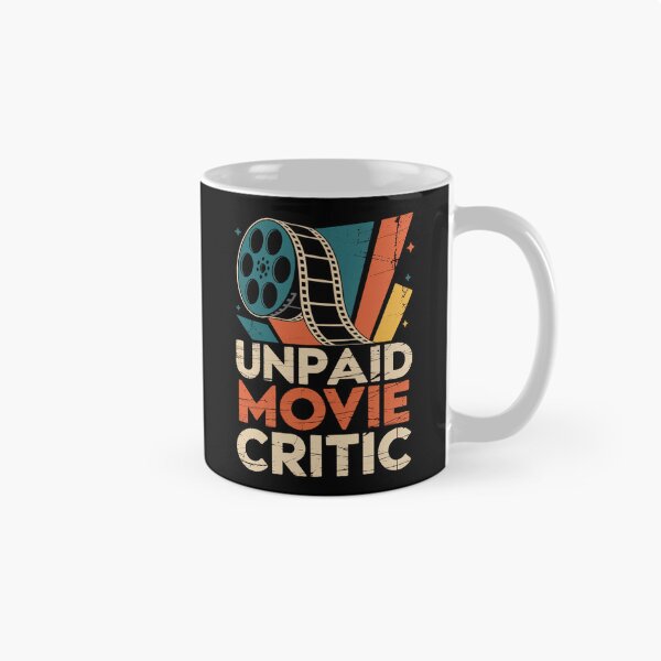 Item preview, Unpaid Movie Critic Film Cinema Motion Picture Fan  designed and sold by milanforbes.