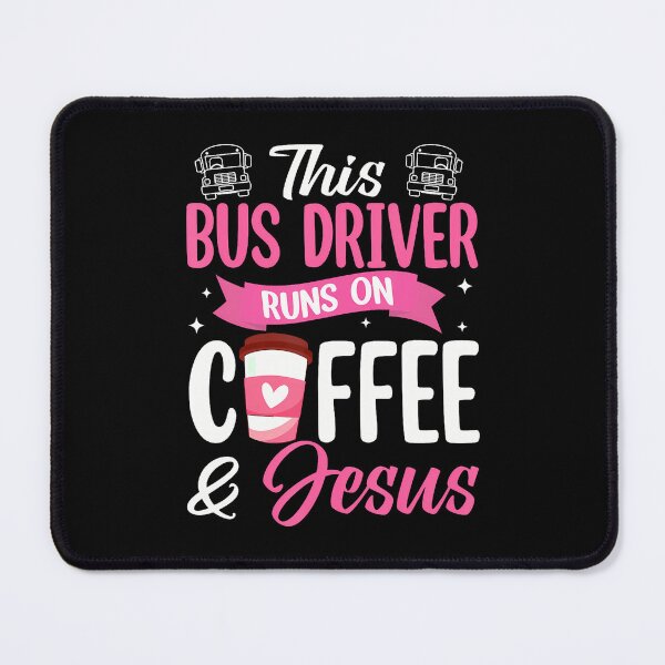 Item preview, This Bus Driver Runs On Coffee And Jesus School Bus Driver designed and sold by JanetCarolyn.