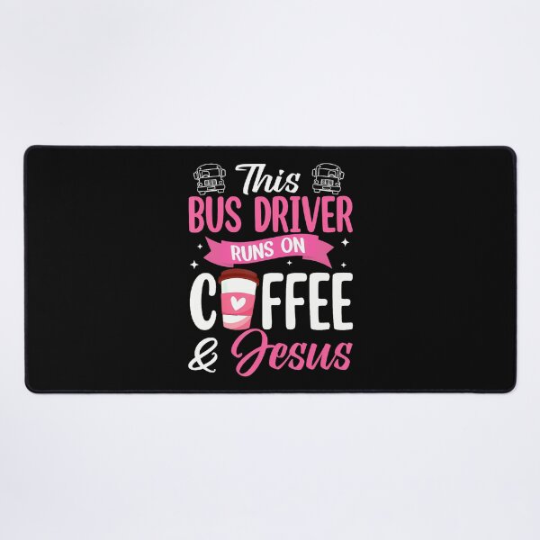 Item preview, This Bus Driver Runs On Coffee And Jesus School Bus Driver designed and sold by JanetCarolyn.