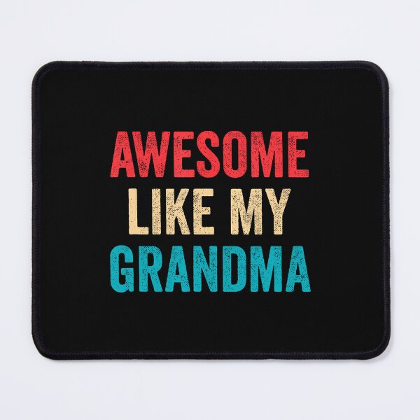 Item preview, Awesome Like My Grandma designed and sold by LynneMarisa.