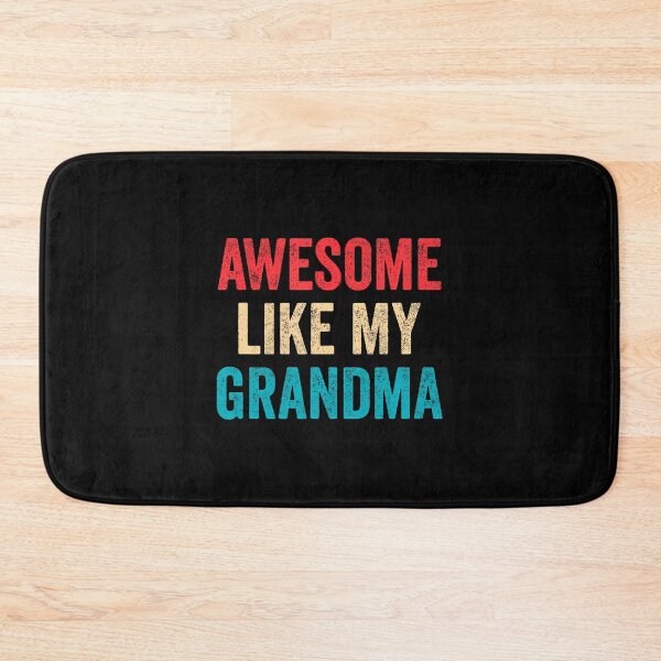 Item preview, Awesome Like My Grandma designed and sold by LynneMarisa.