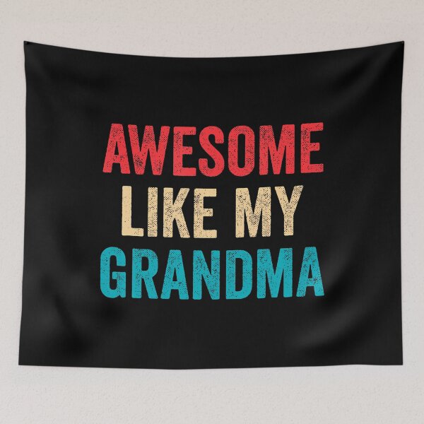 Item preview, Awesome Like My Grandma designed and sold by LynneMarisa.