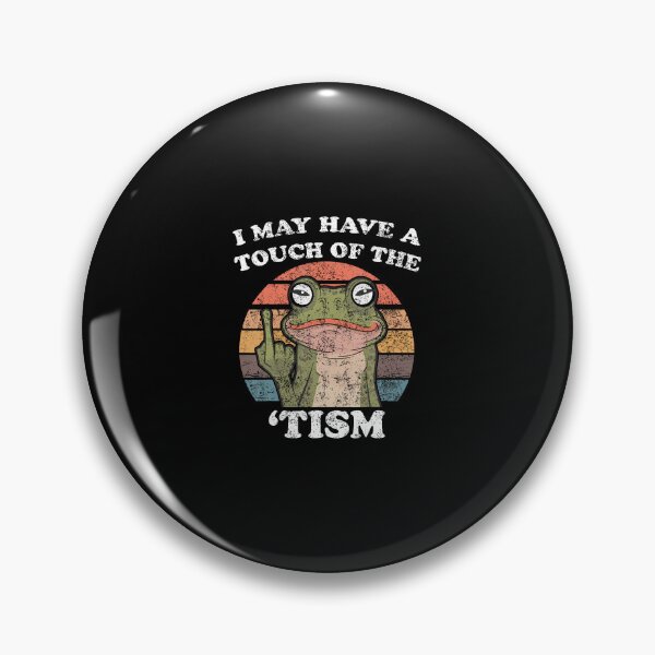 Item preview, Funny Frog I May Have A Touch Of The Tism designed and sold by TerriMichelle.