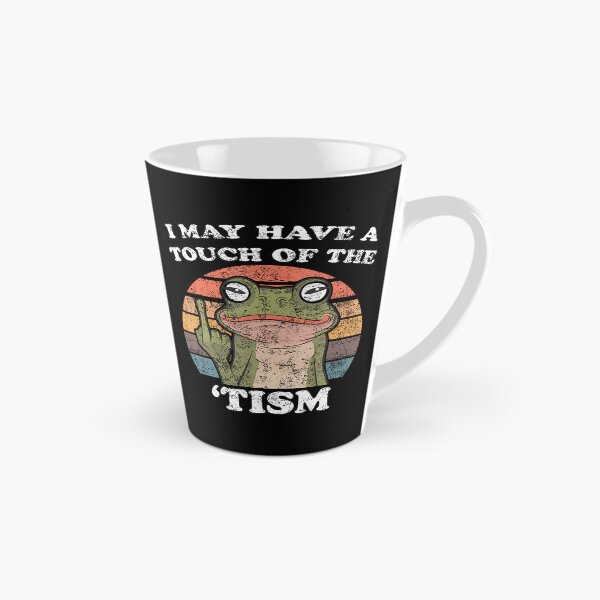 Item preview, Funny Frog I May Have A Touch Of The Tism designed and sold by TerriMichelle.