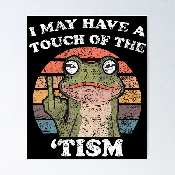 Item preview, Funny Frog I May Have A Touch Of The Tism designed and sold by TerriMichelle.