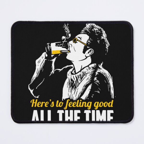 Item preview, Cosmo Kramers Here’s To Feeling Good All The Time designed and sold by LauraCzer.