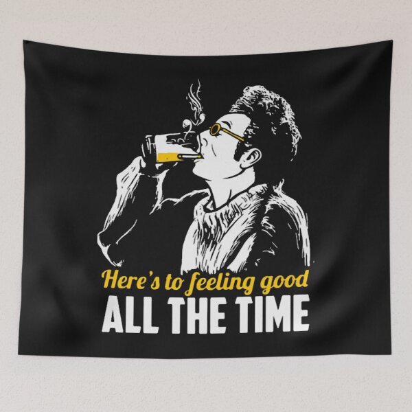 Item preview, Cosmo Kramers Here’s To Feeling Good All The Time  designed and sold by LauraCzer.