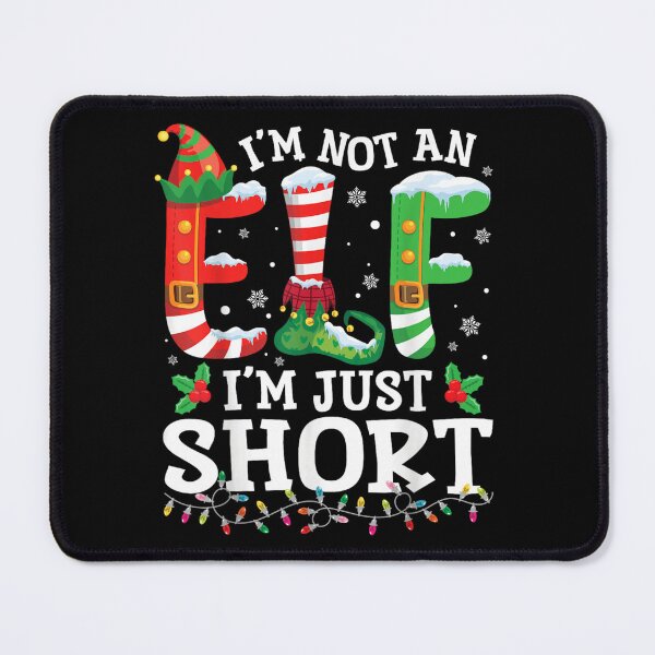Item preview, Funny Short Person Quote I’m Not An Elf I’m Just Short designed and sold by Taniyah Gomes.
