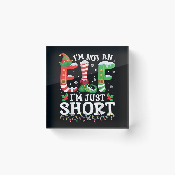 Item preview, Funny Short Person Quote I’m Not An Elf I’m Just Short designed and sold by Taniyah Gomes.