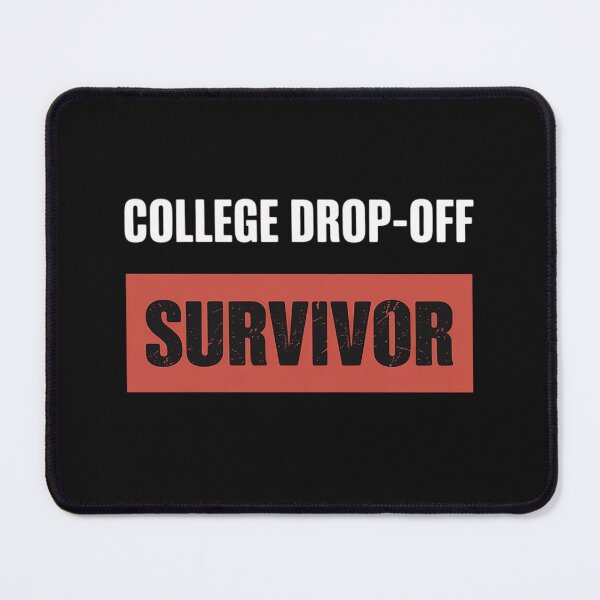 Item preview, College Drop-Off Survivor Funny Parent Student Emotional designed and sold by LegendsArt75.