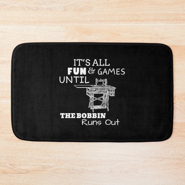 Item preview, It's All Fun And Games Until Bobbin Runs Out designed and sold by JanetCarolyn.