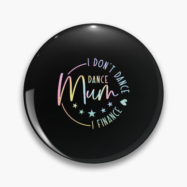 Item preview, I Dont Dance I Finance Dance Mum Tie Dye Mama Mother's Day designed and sold by KristyCharleen.