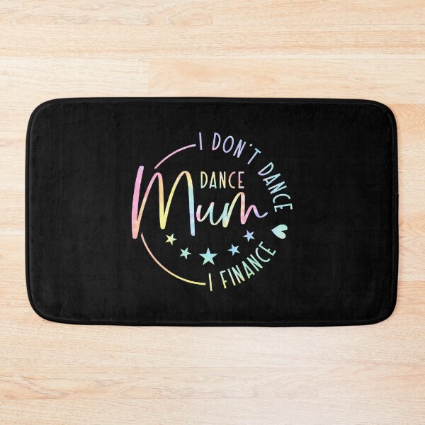 Item preview, I Dont Dance I Finance Dance Mum Tie Dye Mama Mother's Day designed and sold by KristyCharleen.