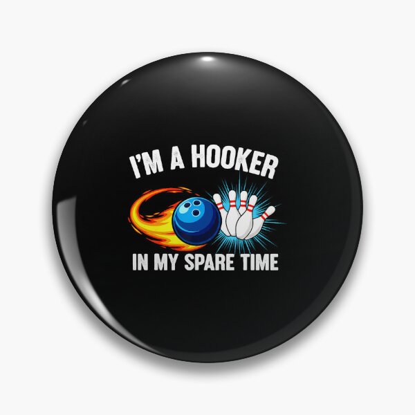 Item preview, I'M Hook Er In Spare Time Funny Ten Pin Bowling Humor designed and sold by KristyCharleen.