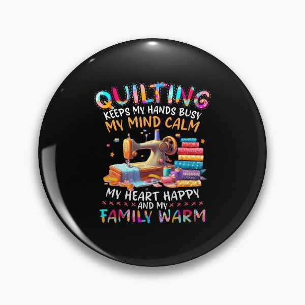 Item preview, Quilting Keeps My Hands Busy My Mind Calm My Heart designed and sold by KristenSophie.