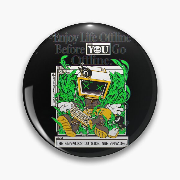Item preview, Enjoy Life Offline Before You Go Offline designed and sold by wocpxfrh60.