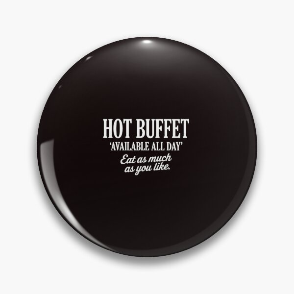 Item preview, Hot Buffet All Day Funny Food Quote Winter  designed and sold by ImeldaSparks.