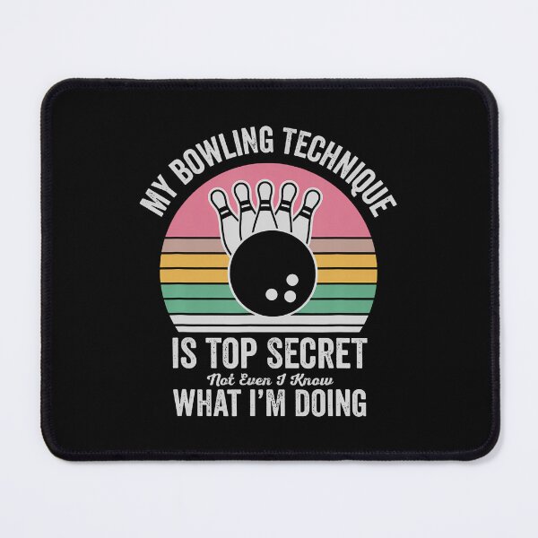 Item preview, My Bowling Technique Is Top Secret designed and sold by JuanitaJulia.