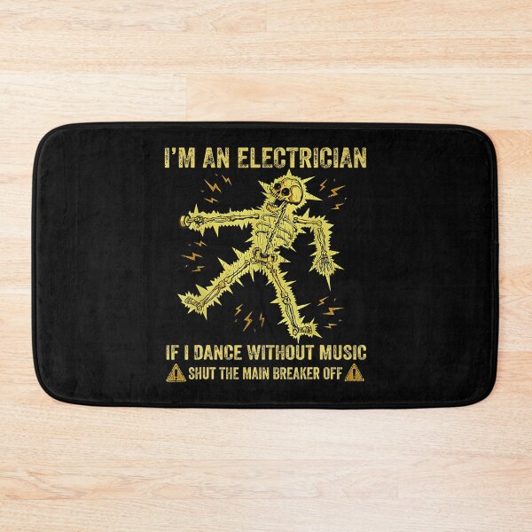 Item preview, I'M An Electrician If I Dance Without Music Funny Skeleton designed and sold by KristyCharleen.