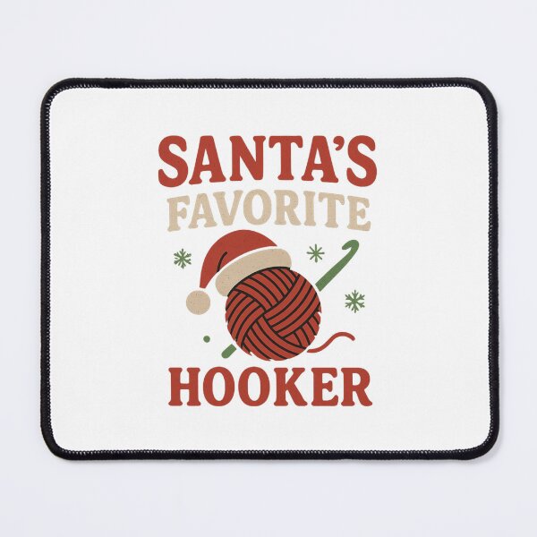 Item preview, Santa’s Favorite Hooker Crochet Funny Christmas Statement designed and sold by ImeldaSparks.