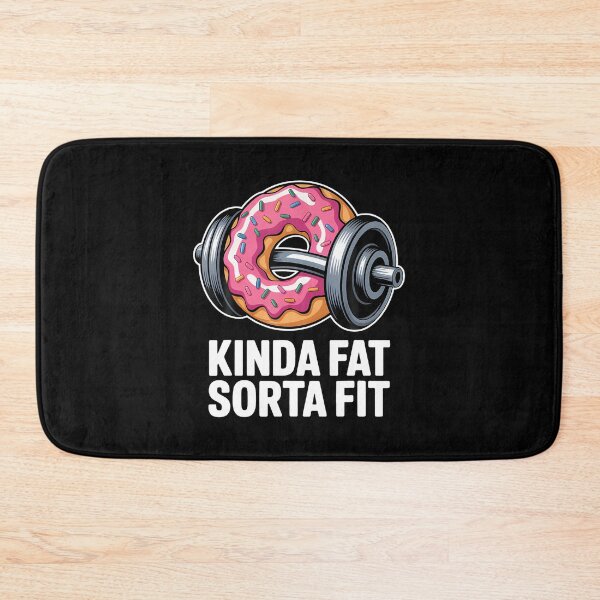 Item preview, Kinda Fat Sorta Fit Donut Gym Motivation Fitness Cheat Meal designed and sold by ChelseaEula.