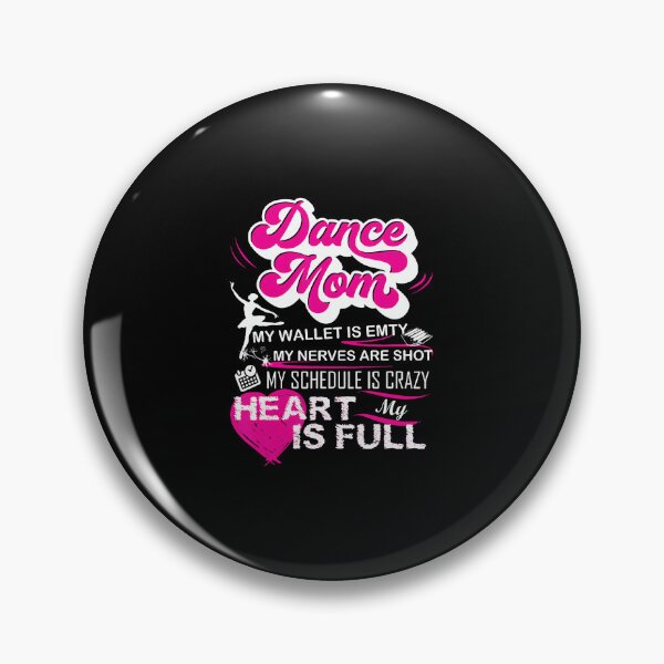 Item preview, Dance Mom My Wallet Is Empty My Heart Is Full Girl Women designed and sold by JanetCarolyn.