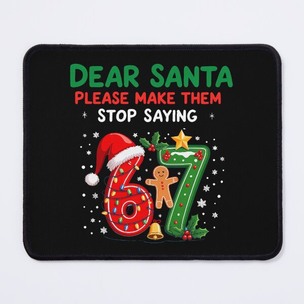 Item preview, Dear Santa Make Them Stop Saying Six Seven Quote designed and sold by khdmalakarak.