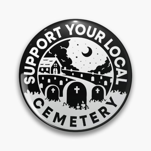 Item preview, Support Your Local Cemetery designed and sold by Limn From Limb.