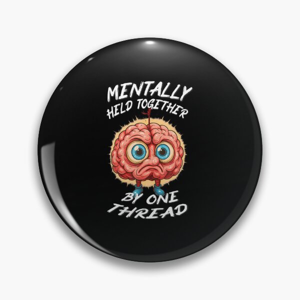 Item preview, Mentally Held Together By One Thread Funny Brain Humor designed and sold by KristinTara.