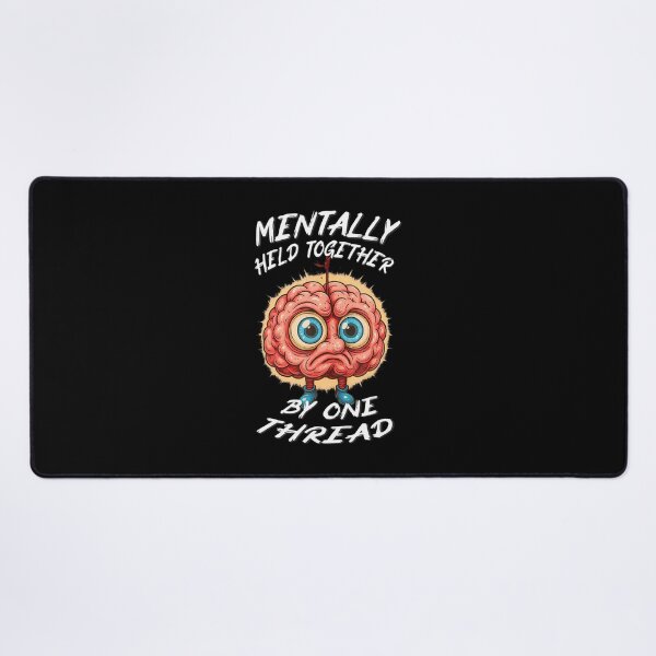 Item preview, Mentally Held Together By One Thread Funny Brain Humor designed and sold by KristinTara.