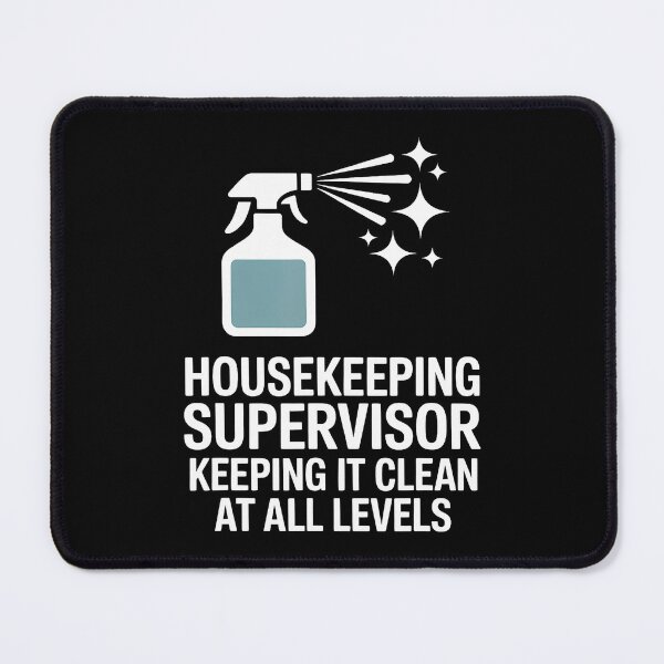 Item preview, Housekeeping Supervisor Keeping It Clean At All Levels designed and sold by FlorenceNorma.