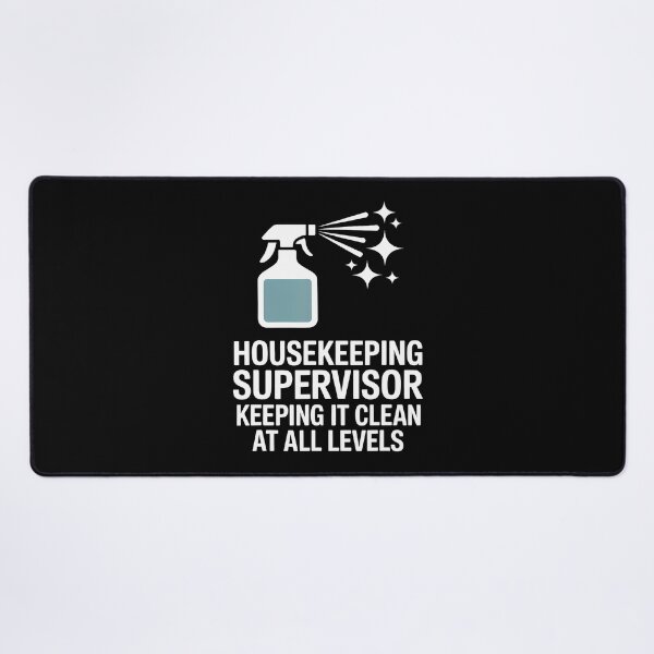 Item preview, Housekeeping Supervisor Keeping It Clean At All Levels designed and sold by FlorenceNorma.