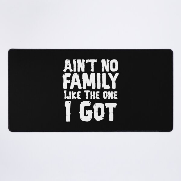 Item preview, Ain't No Family Like The Ones I Got Funny Cousin designed and sold by RebeccaCelia.