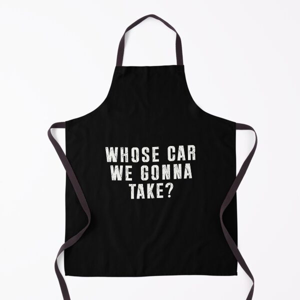 Item preview, Whose Car We Gonna Take Bold Distressed Quote designed and sold by clarabersetart.