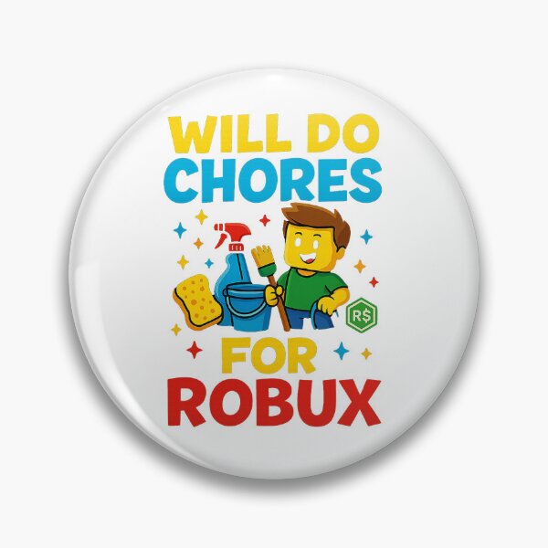 Item preview, Will Do Chores For Robux Funny Gamer Kid Quote designed and sold by cosettacir6382.