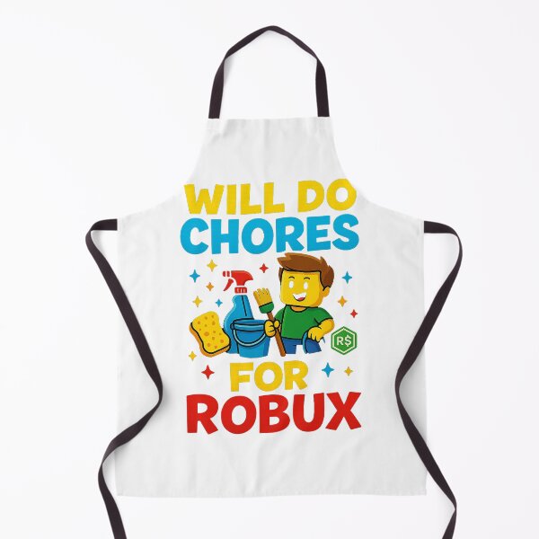 Item preview, Will Do Chores For Robux Funny Gamer Kid Quote designed and sold by cosettacir6382.
