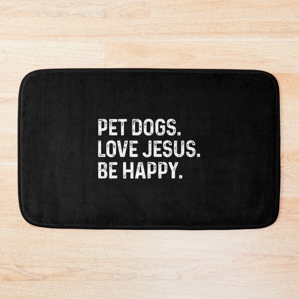 Item preview, Pet Dogs Love Jesus Be Happy Animal Loving Christians designed and sold by LavetaCatherine.
