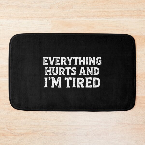 Item preview, Funny Gym Exercise Yoga Everything Hurts And I'M Tired designed and sold by KristinTara.