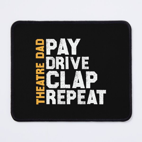 Item preview, Theatre Dad Pay Drive Theatre Actress Dad Theatre Actor Dad designed and sold by FlorenceNorma.