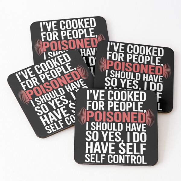Item preview, I've Cooked For People I Should Have Poisoned So Yes I Do22  designed and sold by RuthGAArt.