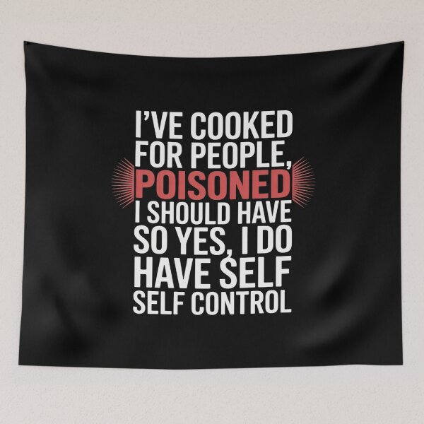 Item preview, I've Cooked For People I Should Have Poisoned So Yes I Do22  designed and sold by RuthGAArt.