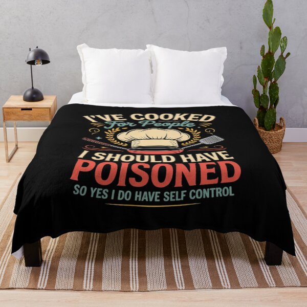 Item preview, I've Cooked For People I Should Have Poisoned So Yes I Do023 designed and sold by RuthGAArt.