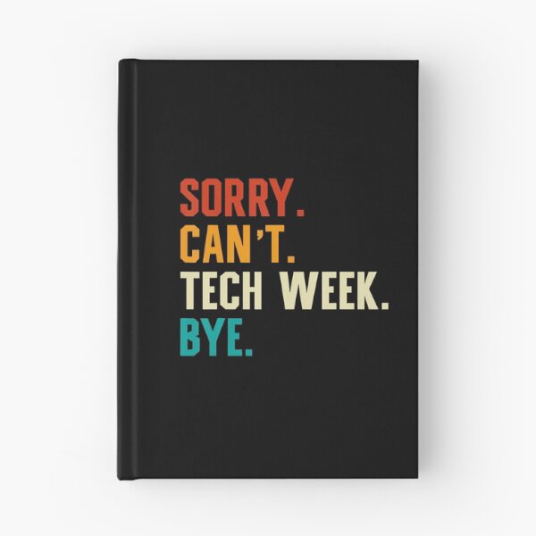 Item preview, Sorry Can't Tech Week Bye Funny Tech Week Theatre Teacher designed and sold by KathleenEliza.