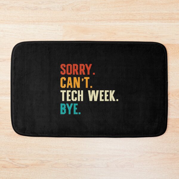 Item preview, Sorry Can't Tech Week Bye Funny Tech Week Theatre Teacher designed and sold by KathleenEliza.