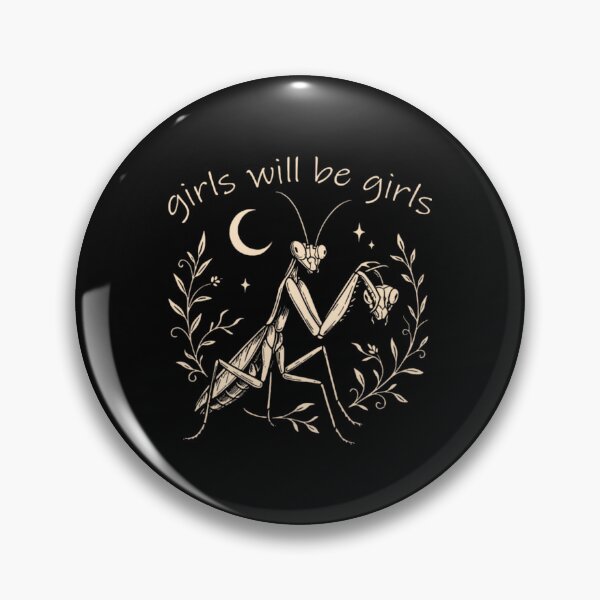 Item preview, Girls Will Be Girls Praying Mantis Funny Feminist Empowerment Art designed and sold by LilianChampl.