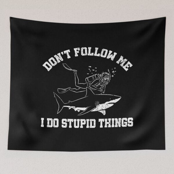 Item preview, Don't Follow Me I Do Stupid Things Scuba Diving Diver Shark designed and sold by RebeccaCelia.