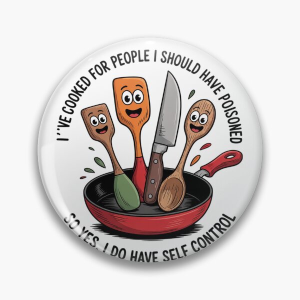 Item preview, I've Cooked For People I Should Have Poisoned So Yes I Do24  designed and sold by RuthGAArt.