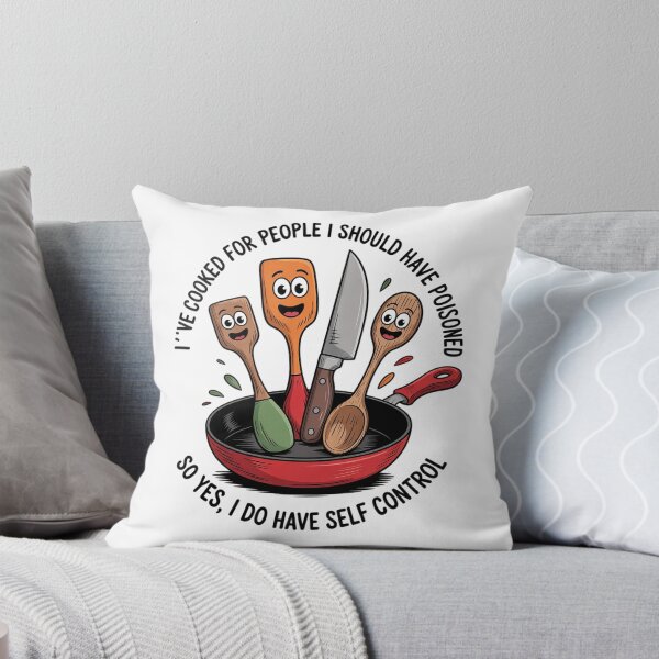 Item preview, I've Cooked For People I Should Have Poisoned So Yes I Do24  designed and sold by RuthGAArt.